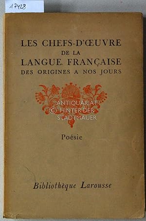 Bild des Verkufers fr Les chefs-d`oeuvre de la langue francaise, des origines a nos jours: Posie. zum Verkauf von Antiquariat hinter der Stadtmauer