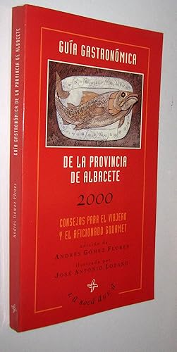 Imagen del vendedor de GUIA GASTRONOMICA DE LA PROVINCIA DE ALBACETE 2000 a la venta por UNIO11 IMPORT S.L.