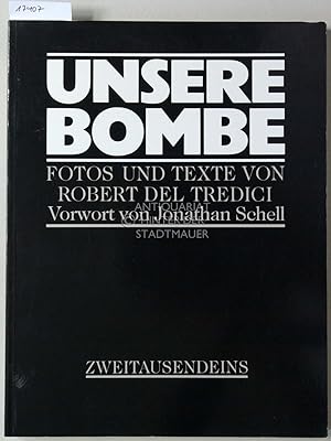 Imagen del vendedor de Unsere Bombe. Vorw. v. Jonathan Schell. a la venta por Antiquariat hinter der Stadtmauer