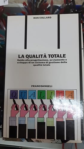 Imagen del vendedor de LA QUALITA' TOTALE a la venta por Libreria D'Agostino