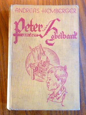 Seller image for Peter an der Hobelbank (Fortsetzung der Jugendgeschichte Katzenpeter ). Mit Bildern von Fritz Franke. for sale by Der-Philo-soph