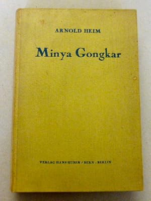 Minya Gongkar. Forschungsreise ins Hochgebirge von Chinesisch Tibet. Erlebnisse und Entdeckungen....