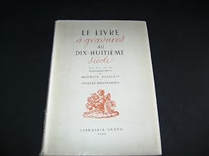 Bild des Verkufers fr Le Livre a gravures au dix-huitieme siecle, suivi d un essai bibliographique. zum Verkauf von Der-Philo-soph