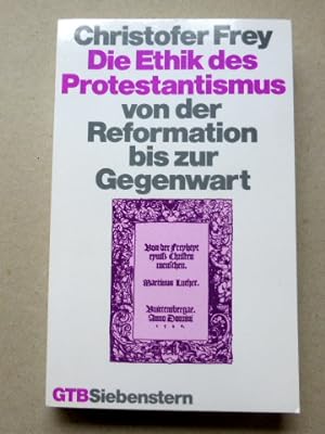 Bild des Verkufers fr Die Ethik des Protestantismus von der Reformation bis zur Gegenwart. (= GTB Siebenstern 1424) zum Verkauf von Der-Philo-soph
