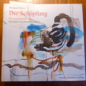 Die Schöpfung. Eine Zeitgeschichte. SIGNIERT. ( 2. Auflage). Mit Bildern von Harald Herrmann.