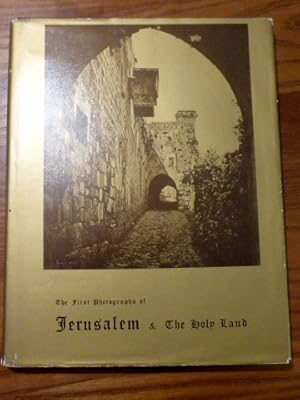 Image du vendeur pour The First Photographs of Jerusalem and The Holy Land. Edited by Ely Schiller with the participation of Dan Kyram. mis en vente par Der-Philo-soph