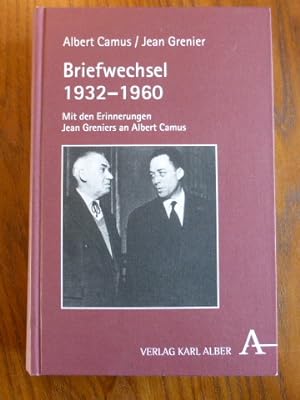 Bild des Verkufers fr Briefwechsel 1932 - 1960 : Mit den Erinnerungen Jean Greniers an Albert Camus. zum Verkauf von Der-Philo-soph