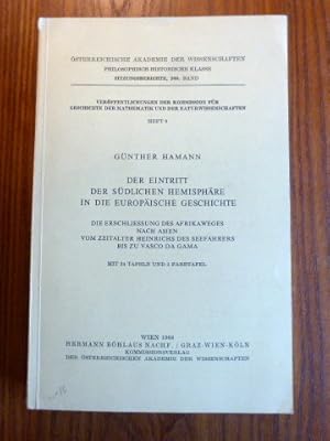 Bild des Verkufers fr Der Eintritt der sdlichen Hemisphre in die europische Geschichte : Die Erschliessung des Afrikaweges nach Asien vom Zeitalter Heinrichs des Seefahrers bis zu Vasco da Gama. (=Verffentlichungen der Kommission fr Geschichte der Mathematik und der Naturwissenschaften ; H. 6 = sterreichische Akademie der Wissenschaften, Philosophisch-Historische Klasse ; 260) zum Verkauf von Der-Philo-soph