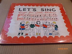 Let s Sing. Songs for Little Children. (= Just So Stories)