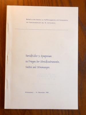 Bild des Verkufers fr Bericht ber 3. Symposium zu Fragen der Streichinstrumente, Saiten und Stimmungen. (= Beiheft zu den Studien zur Auffhrungspraxis und Interpretation von Instrumentalmusik des 18. Jahrhunderts) zum Verkauf von Der-Philo-soph