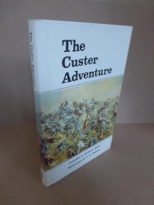 The Custer Adventure. Signed. As told by its Participants. Illustrations by J.K. Ralston.