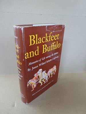 Blackfeet and Buffalo. Memories of Life among the Indians. Verlag: Frank L. Van Eaton, Stockton, ...