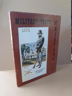 Military Posts of Montana. SIGNIERT. Illustrations by Derek Fitz James, photos by Clark Babcock.