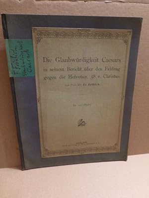 Die glaubwürdigkeit Caesars in seinem Bericht über den Feldzug gegen die Helvetier 58 v. Chr. Mit...