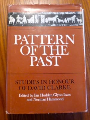 Bild des Verkufers fr Pattern of the Past: Studies in the Honour of David Clarke. zum Verkauf von Der-Philo-soph