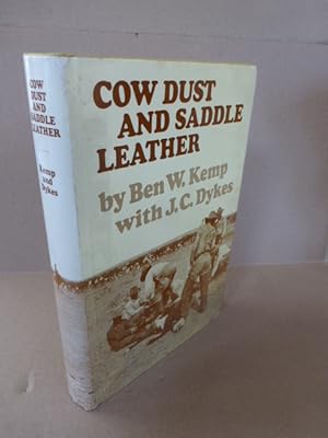 Cow Dust and Saddle Leather. Verlag: Frank L. Van Eaton, Stockton, CA (1953.