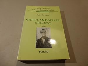 Seller image for Christian Doppler (1803-1853). 2. Band. (= Perspektiven der Wissenschaftsgeschichte 9/2.) for sale by Der-Philo-soph