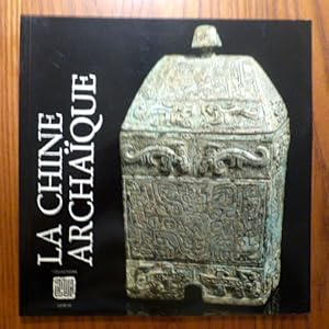 Seller image for La Chine Archaique . Bronzes et Jades du Musee Rietber-Zrich 20 fevrier - 26 avril 1987. for sale by Der-Philo-soph