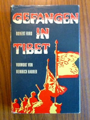 Gefangen in Tibet. Vorwort Heinrich Harrer. Mit 27 Abbildungen und zwei Karten.