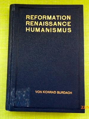 Seller image for Reformation. Renaissance. Humanismus. Zwei Abhandlungen ber die Grundlage moderner Bildung und Sprachkunst. (2. Auflage). for sale by Der-Philo-soph
