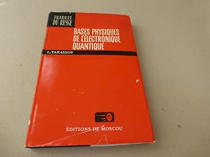 Bases Physiques de l Electronique Quantique.