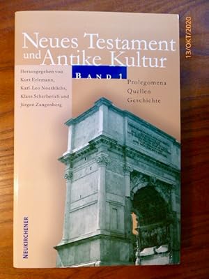 Seller image for Neues Testament und Antike Kultur. Band 1: Prolegomena - Quellen - Geschichte. (= Neues Testament und antike Kultur) for sale by Der-Philo-soph