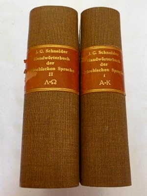 Bild des Verkufers fr Johann Gottlob Schneiders Handwrterbuch der Griechischen Sprache. 2 Bnde (A-K, L-Omega). Nach der 3. Ausg. des grsseren Griechischdeutschen Wrterbuchs mit bes. Bercks. des Homerischen u. Hesiodischen Sprachgebrauchs u. mit genauer Angabe der Sylbenlngen ausgearb. von Franz Passow. zum Verkauf von Der-Philo-soph