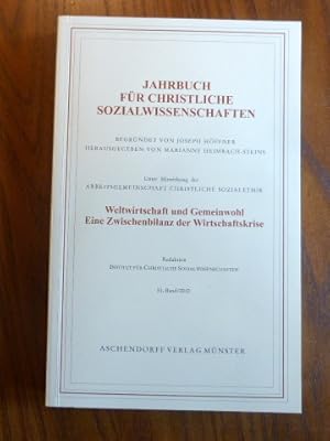 Imagen del vendedor de Weltwirtschaft und Gemeinwohl : Eine Zwischenbilanz der Wirtschaftskrise. (= Jahrbuch fr Christliche Sozialwissenschaften, Band 51/2010). a la venta por Der-Philo-soph