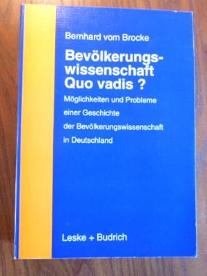 Bevölkerungswissenschaft - quo vadis? : Möglichkeiten und Probleme einer Geschichte der Bevölkeru...
