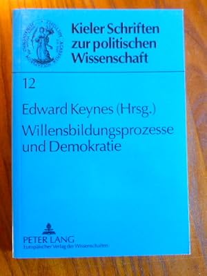 Bild des Verkufers fr Willensbildungsprozesse und Demokratie : Werner Kaltefleiter zum Gedenken. (= Kieler Schriften zur politischen Wissenschaft, Band 12) zum Verkauf von Der-Philo-soph