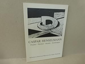 Immagine del venditore per Caspar Henselmann. Projekte, Plastiken, Modelle, Zeichnungen. venduto da Der-Philo-soph