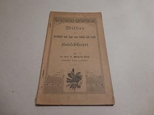 Bild des Verkufers fr Bilder aus Geschichte und Sage von Schlo und Stadt Hirschhorn. Begrungsgabe der Sektion Hirschhorn bei Gelegenheit des Gesamtausfluges des Odenwald-Klubs nach Hirschhorn am 17. Juni 1900. zum Verkauf von Der-Philo-soph