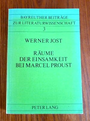 Bild des Verkufers fr Rume der Einsamkeit bei Marcel Proust. (= Bayreuther Beitrge zur Literaturwissenschaft 3) zum Verkauf von Der-Philo-soph