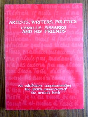 Bild des Verkufers fr Artists, Writers, Politics: Camille Pissarro and His Friends. zum Verkauf von Der-Philo-soph