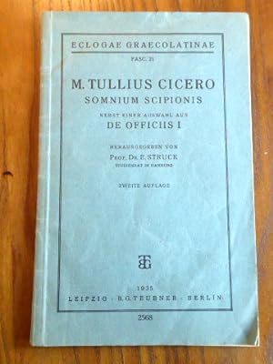 M. Tullius Cicero. Somnium Scipionis. Nebst einer Auswahl aus De officiis I. (= Eclogae Graecolat...