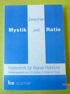 Bild des Verkufers fr Zwischen Mystik und Ration. Festschrift fr Rainer Rhricht. zum Verkauf von Der-Philo-soph