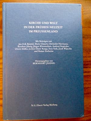 Seller image for Kirche und Welt in der frhen Neuzeit im Preussenland. (= Tagungsberichte der historischen Kommission fr Ost- und Westpreussische Landesforschung, Band 22) for sale by Der-Philo-soph