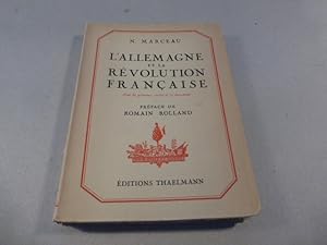 L Allemagne et la Révolution française. Préface de Romain Rolland.