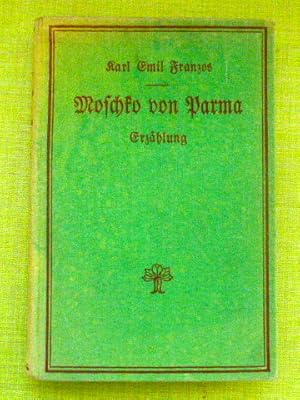 Moschko von Parma. Erzählung. (6.-10. Tausend).