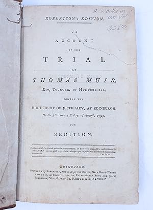 An Account of the Trial of Thomas Muir, Esq. (2 works in 1 volume)