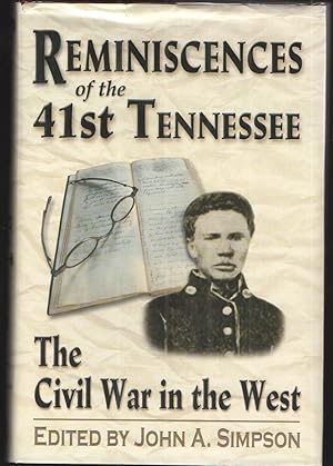 Reminicences of the 41st Tennessee The Civil War in the West