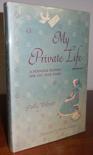 My Private Life; A Personal Record For The Teen Years