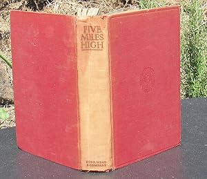 Seller image for Five Miles High. The Story of an Attack on the Second Highest Mountain in the World By the Members of the first American Karakoram Expedition -- FIRST USA EDITION for sale by JP MOUNTAIN BOOKS