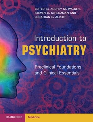 Seller image for Introduction to Psychiatry : Preclinical Foundations and Clinical Essentials for sale by GreatBookPrices