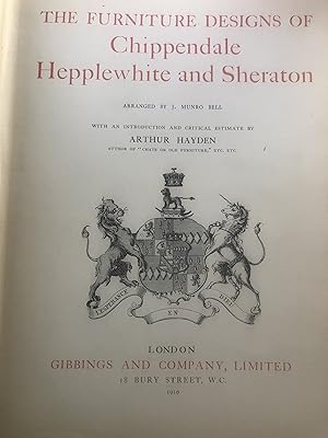 The Furniture Designs of Chippendale, Sheraton and Hepplewhite Bell,