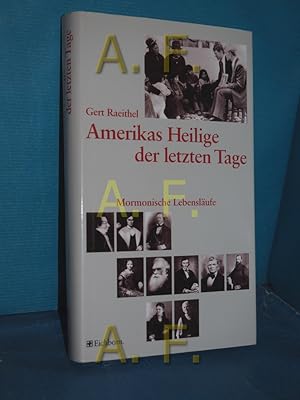 Seller image for Amerikas Heilige der letzen Tage : mormonische Lebenslufe for sale by Antiquarische Fundgrube e.U.