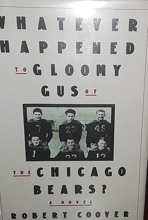 Whatever Happened to Gloomy Gus of The Chicago Bears? * S I G N E D * // FIRST EDITION //