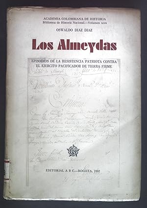 Imagen del vendedor de Los Almeydas. Episodios de la resistencia patriota contra el ejercito pacificador de tierra firme. Biblioteca de Historia nacional Vol. XCIX. a la venta por books4less (Versandantiquariat Petra Gros GmbH & Co. KG)