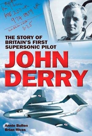 Immagine del venditore per John Derry: The Story of Britain's First Supersonic Pilot venduto da WeBuyBooks