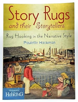 Immagine del venditore per Story Rugs and their Storytellers: Rug Hooking in the Narrative Style venduto da Underground Books, ABAA